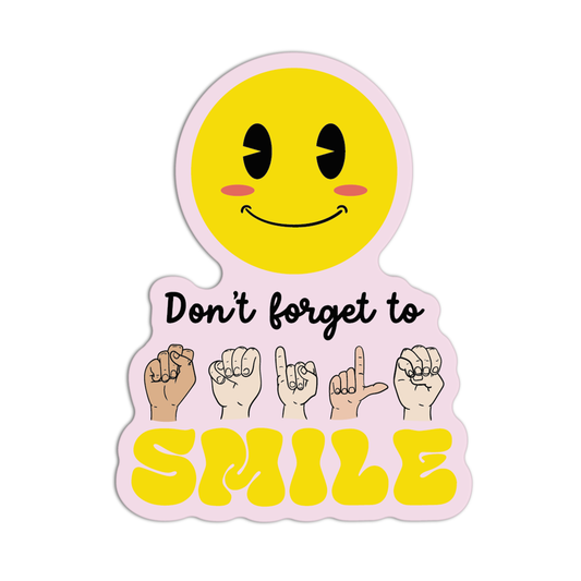 Don't Forget To Smile American Sign Language Stickers