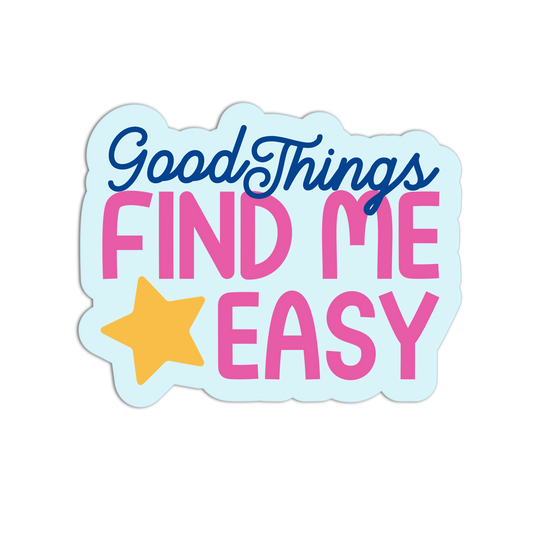Good Things - New Manifesting Affirmation Sticker