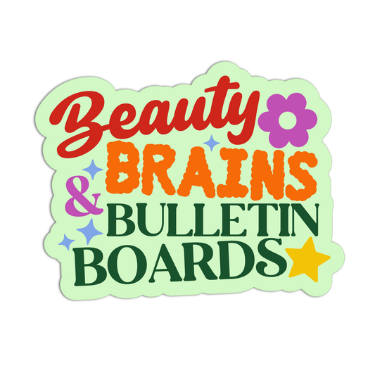 Colorful sticker with text 'Beauty Brains Bulletin Boards' on a light green background