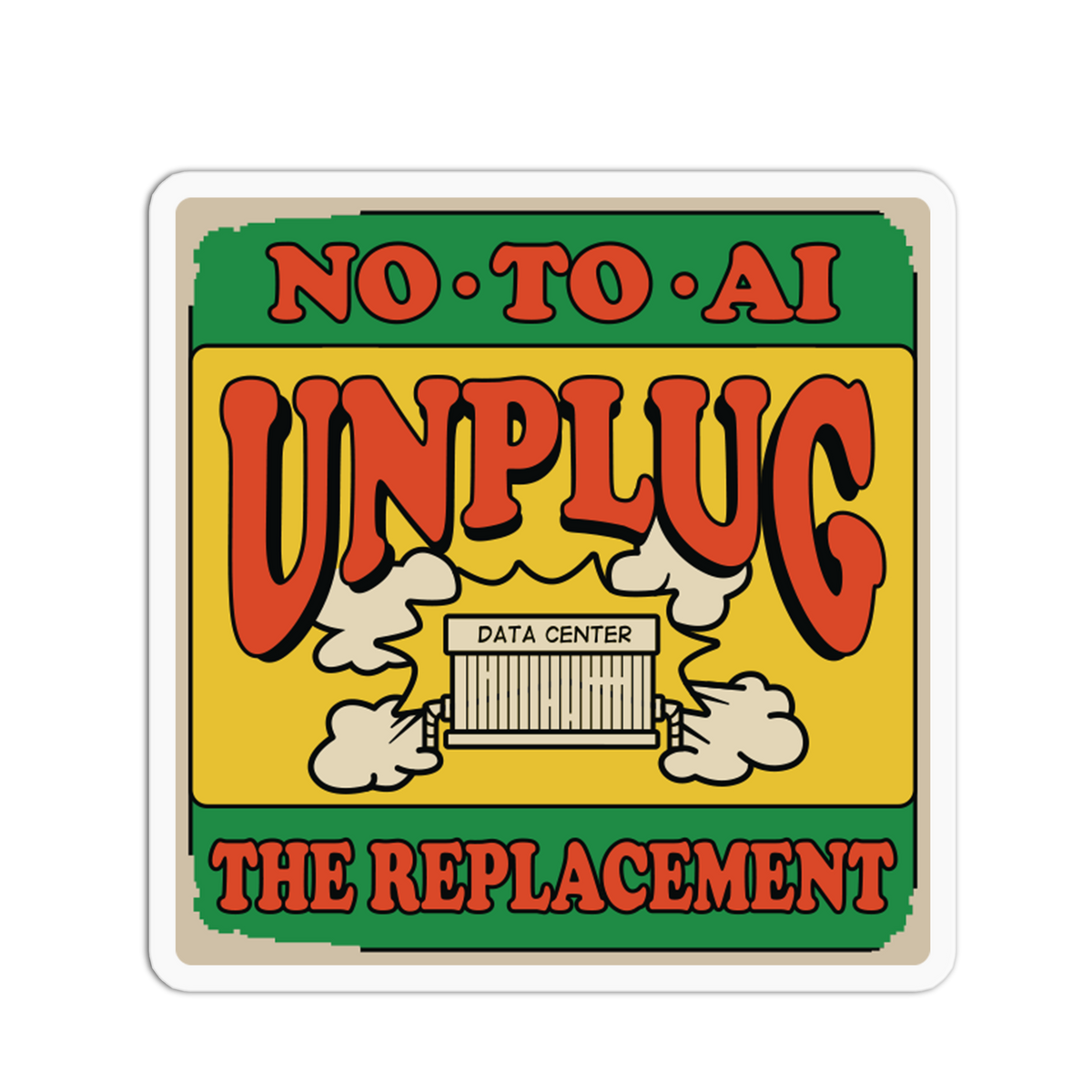 Unplug Replacement - No To AI Sticker