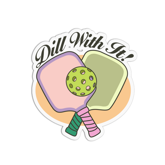 Dill With It Crossed Paddles Pickleball Sticker
