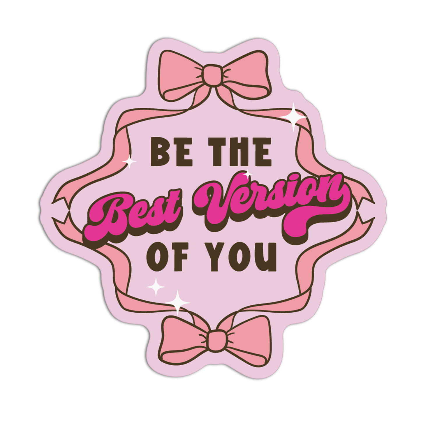 Be The Best Version Of You Pink Girly Stickers