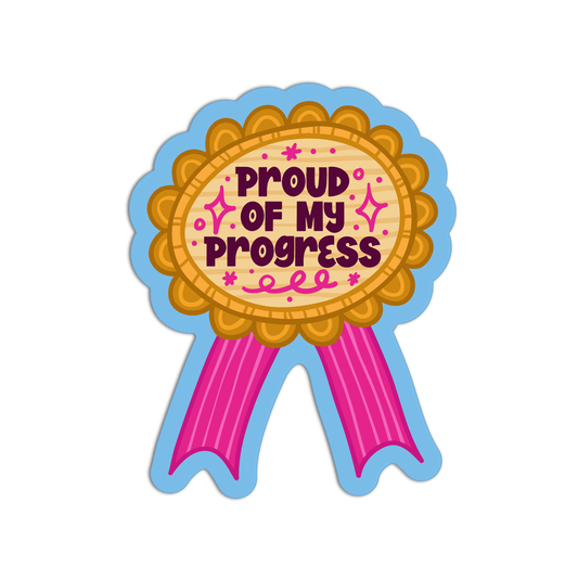 Proud Of My Progress Positive Quote Stickers
