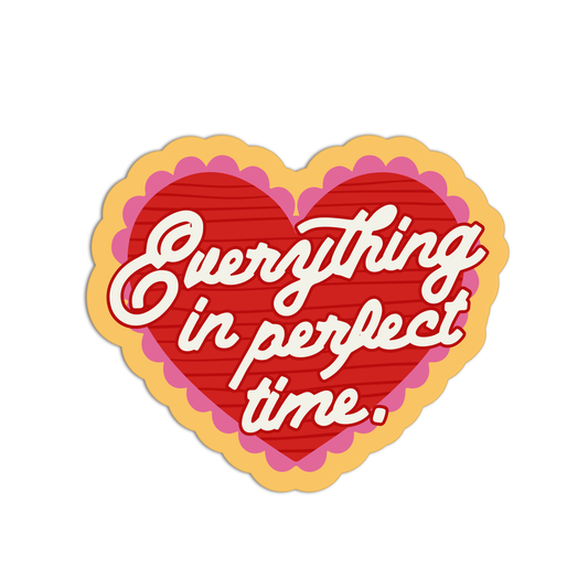 Everything In Perfect Time Positive Quote Stickers