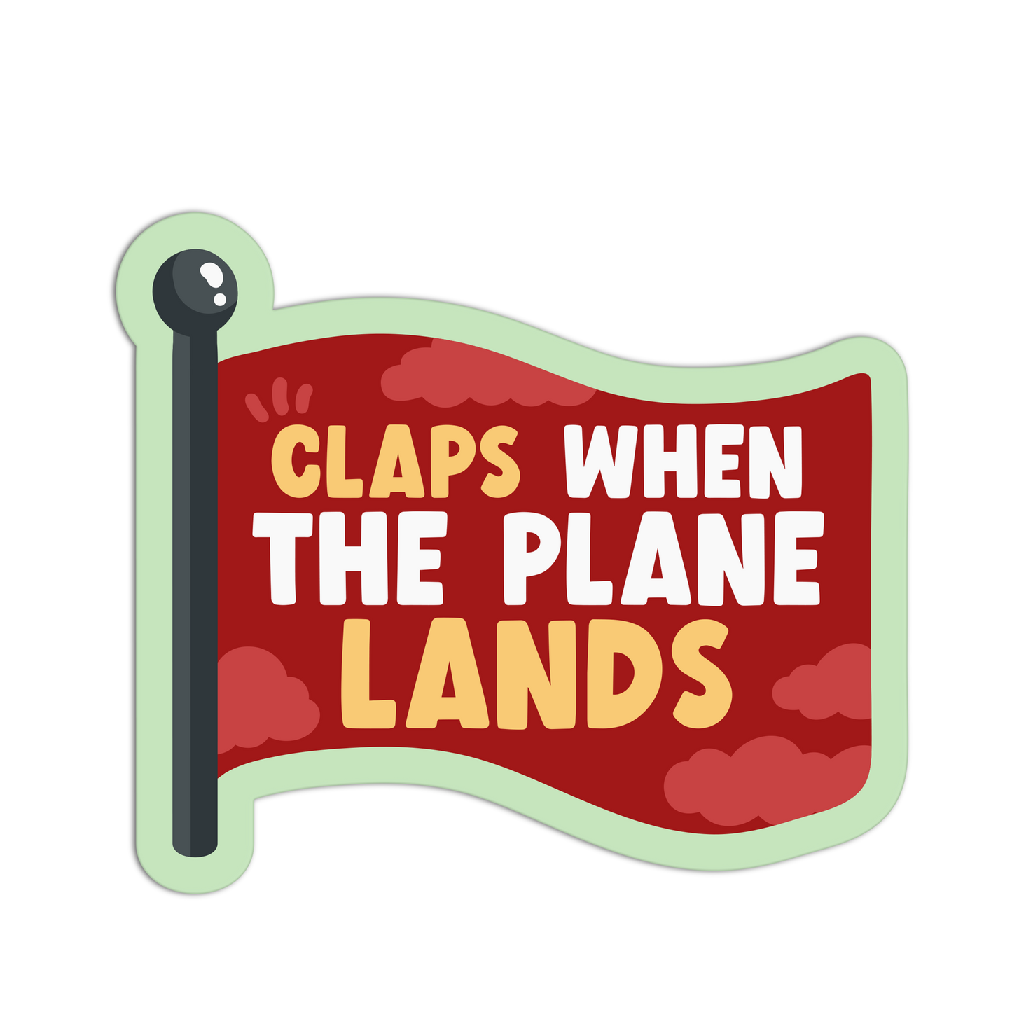 Claps When The Plane Lands - Red Flags Stickers