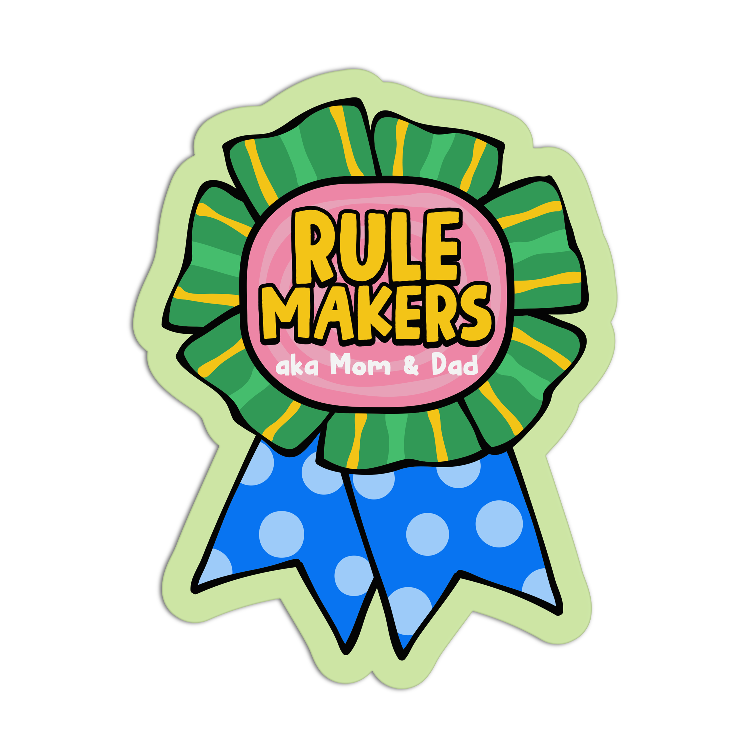 Rule Makers aka Mom & Dad - Reward Ribbon Sticker – The Stkr Store
