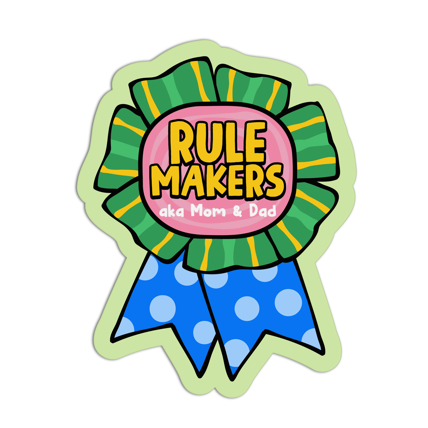 Sticker with a colorful ribbon design and text 'Rule Makers aka Mom & Dad' on a white background.