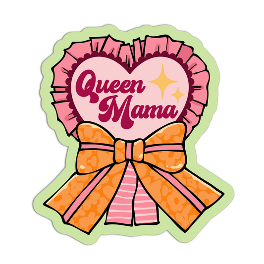 Sticker with 'Queen Mama' text and a pink heart surrounded by a large orange bow on a white background.