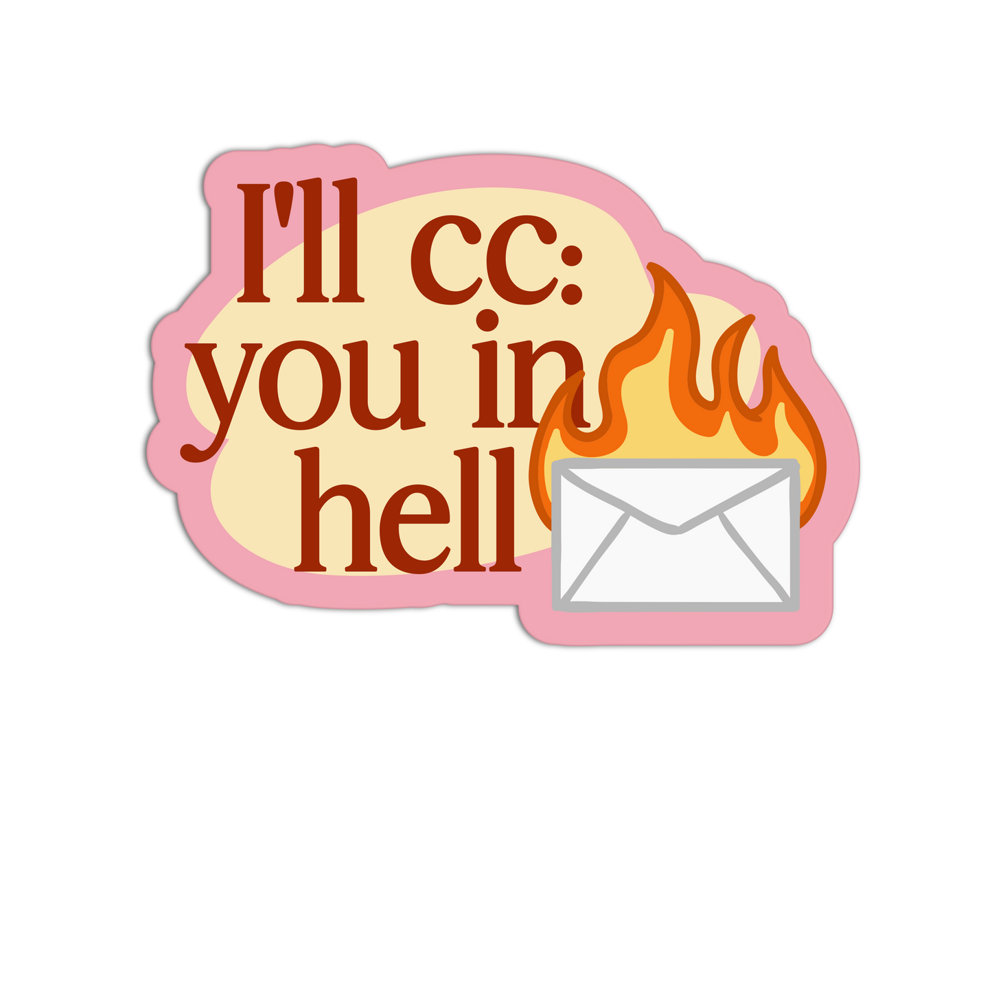 I'll CC: You in Hell - Office Sticker
