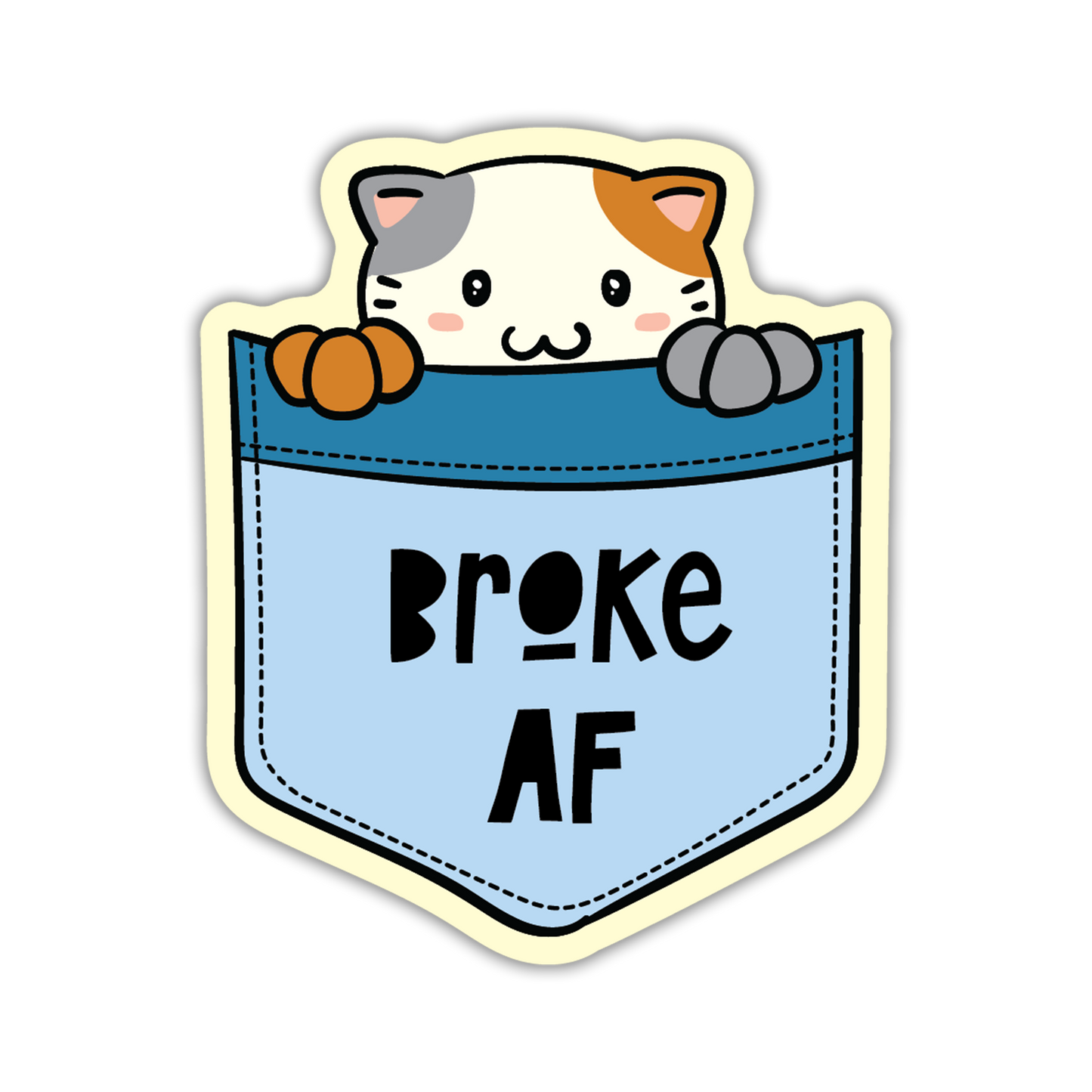 Pocket Cat Broke AF Savings Sticker - The Stkr Store