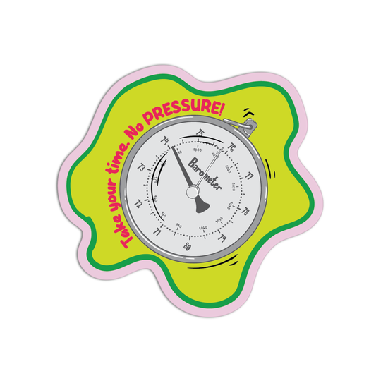 Take Your Time No Pressure Science Stickers