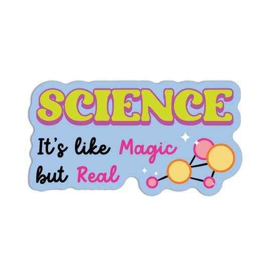 Science It's Like Magic But Real Science Stickers