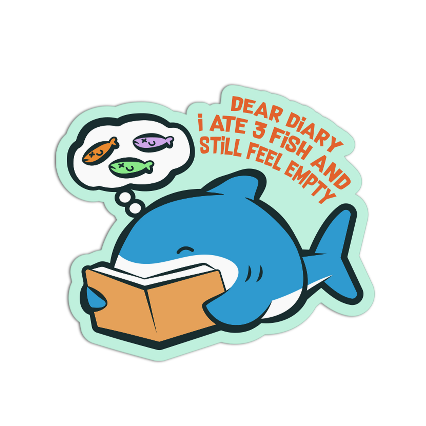 Sticker of a blue shark reading a book with text 'Dear Diary I ate 3 fish and still feel empty' on a white background.