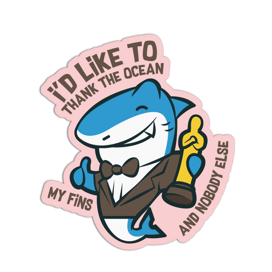 Cartoon shark sticker with text 'I'd like to thank the ocean with my fins and nobody else' on a pink border.
