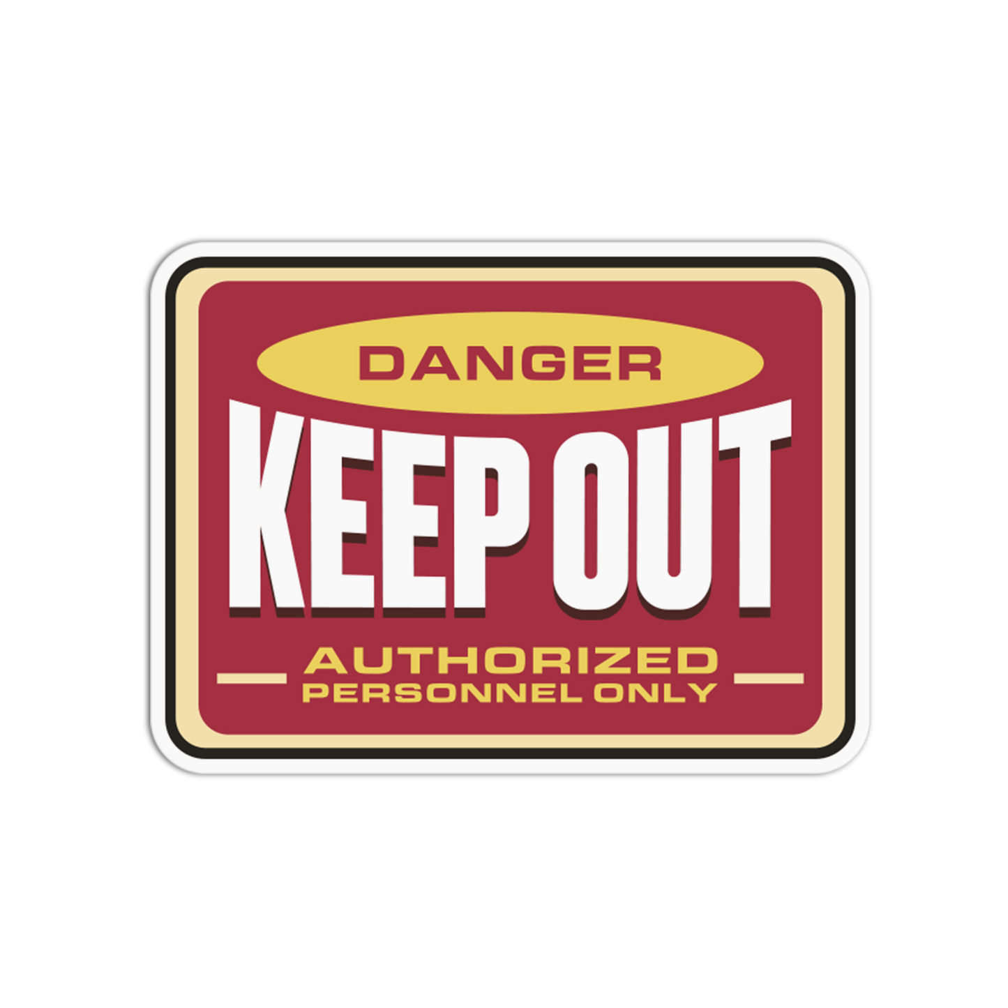 Danger Keep Out Authorized Signage Sticker