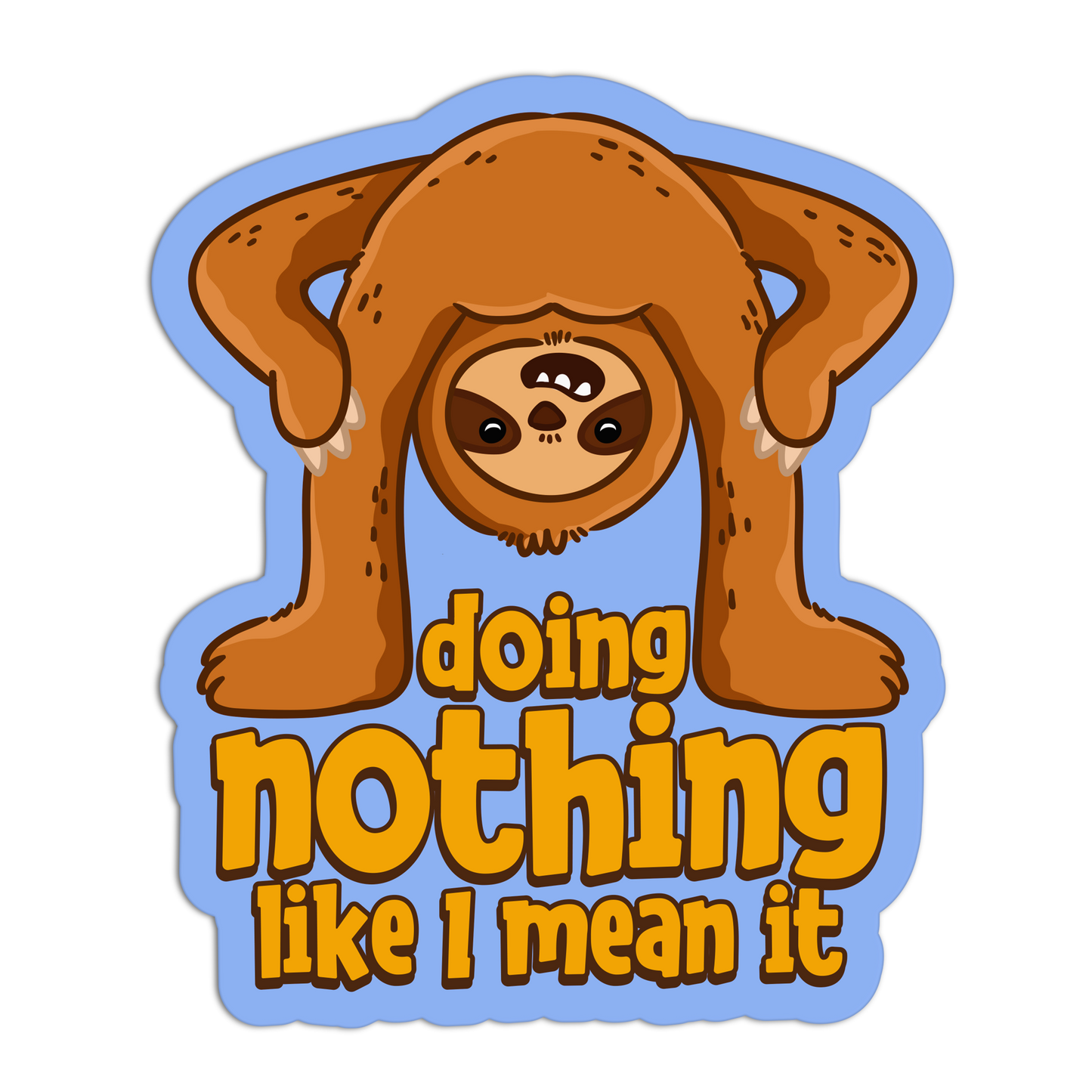 Doing Nothing Like I Mean It Sloth Stickers