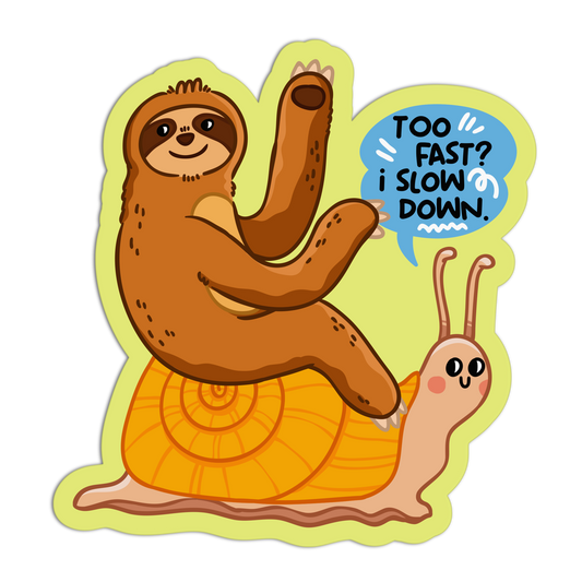 Too Fast I Slow Down Sloth Stickers