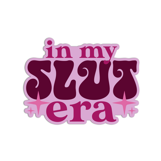 In my slut era Sticker