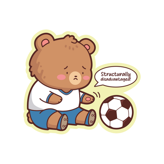 Structurally disadvantaged! - Soccer Stickers