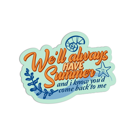 We'll Always Have Summer I Turned Pretty Textured Stickers