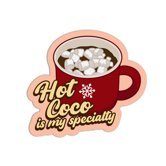 Hot Coco Is My Specially I Turned Pretty Textured Stickers