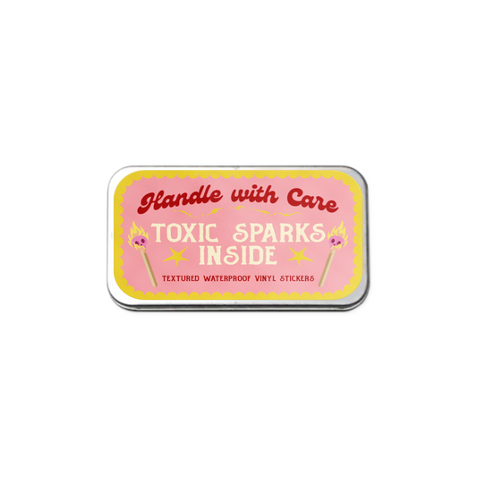 Handle With Care – Toxic Sparks Inside Tin Stickers