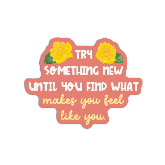 Try Something New Roses Stickers