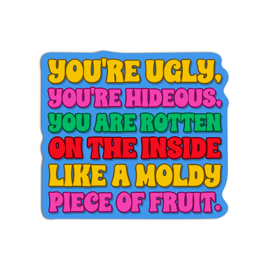You're Ugly Vanderpump Rules Sticker