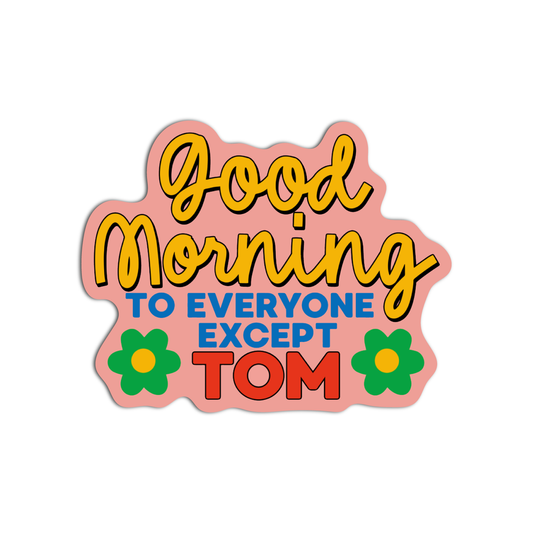 Good Morning to Everyone Vanderpump Rules Sticker