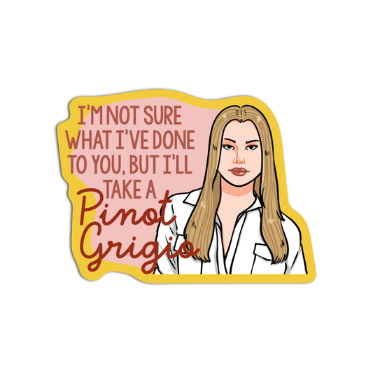 I'm not sure what I've done Vanderpump Rules Stickers