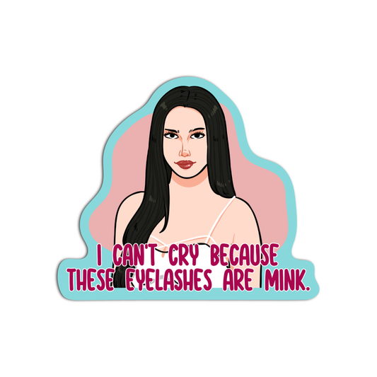 I can't cry because Vanderpump Rules Sticker