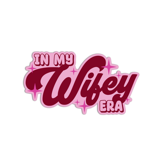 In my wifey era Sticker