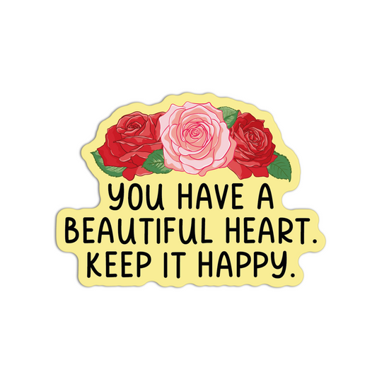 You Have a Beautiful Heart Roses Stickers
